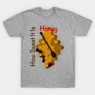 How Sweet It is T-Shirt